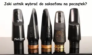 Jaki ustnik do saksofonu altowego na początek - wybierz najlepiej