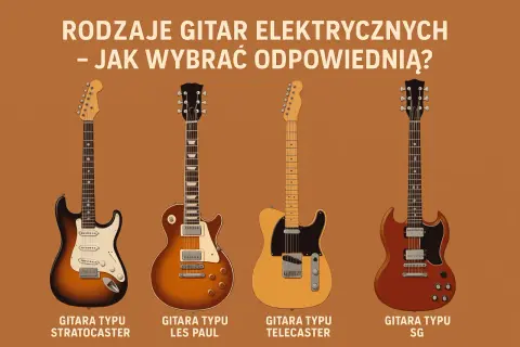 Cztery rodzaje gitar elektrycznych: Stratocaster, Les Paul, Telecaster i SG, prezentowane obok siebie, pomagają wybrać idealny instrument.