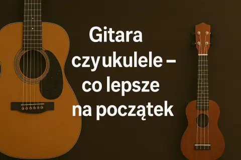 Gitara czy ukulele – co lepsze na początek? Mała gitara, czyli ukulele, to świetny wybór dla początkujących.