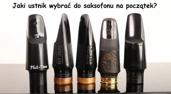 Jaki ustnik do saksofonu altowego na początek - wybierz najlepiej
